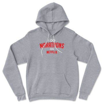I Do Marathons On Netflix Hoodie in Athletic Heather color